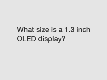 What size is a 1.3 inch OLED display?