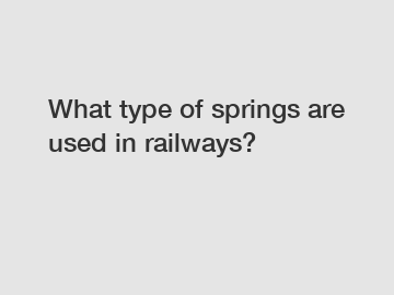 What type of springs are used in railways?