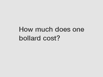 How much does one bollard cost?
