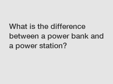 What is the difference between a power bank and a power station?
