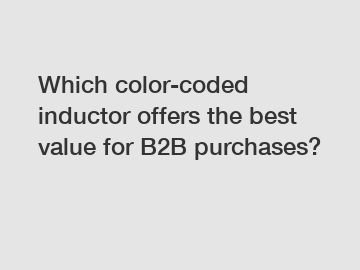 Which color-coded inductor offers the best value for B2B purchases?