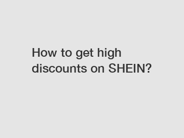 How to get high discounts on SHEIN?