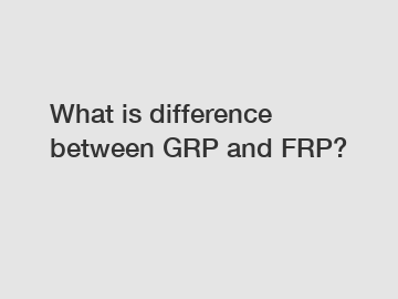 What is difference between GRP and FRP?