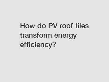 How do PV roof tiles transform energy efficiency?