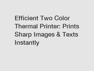 Efficient Two Color Thermal Printer: Prints Sharp Images & Texts Instantly