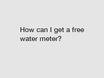 How can I get a free water meter?