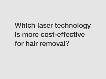 Which laser technology is more cost-effective for hair removal?