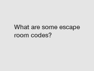 What are some escape room codes?