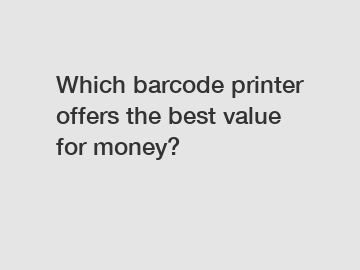 Which barcode printer offers the best value for money?