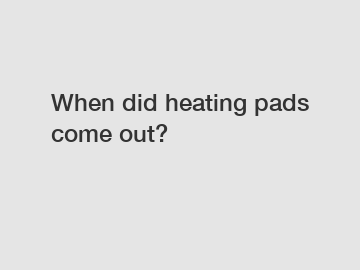 When did heating pads come out?