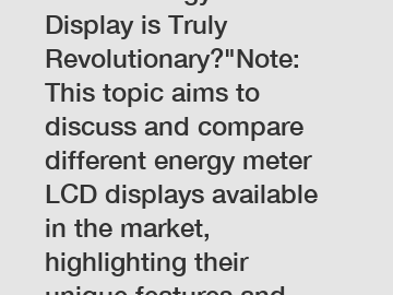 Which Energy Meter LCD Display is Truly Revolutionary?