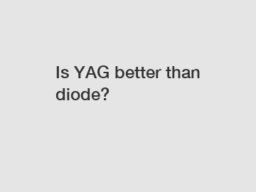 Is YAG better than diode?