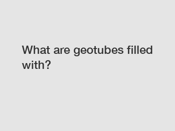What are geotubes filled with?