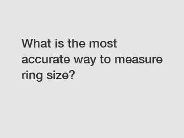 What is the most accurate way to measure ring size?