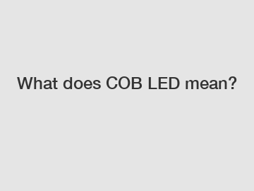 What does COB LED mean?