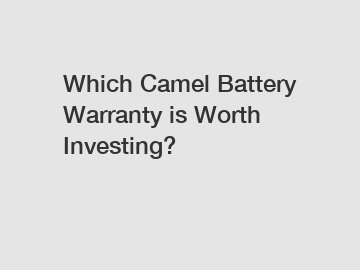 Which Camel Battery Warranty is Worth Investing?